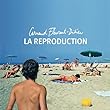 La Reproduction