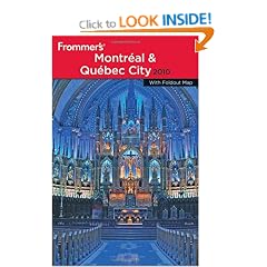Frommer's Montreal and Quebec City 2010: Frommer's Complete