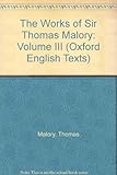 The works of Sir Thomas Malory