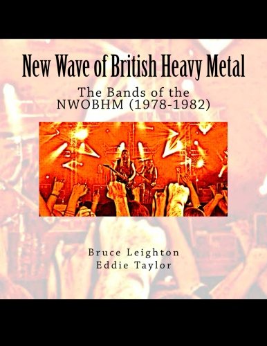 New Wave of British Heavy Metal: The Bands of the NWOBHM (1978-1982)