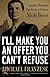 I'll Make You an Offer You Can't Refuse: Insider Business Tips from a Former Mob Boss