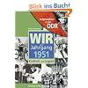Aufgewachsen in der DDR - Wir vom Jahrgang 1951 - Kindheit und Jugend