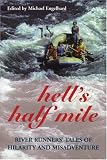 Hell's Half Mile: River Runners' Tales of Hilarity and Misadventure