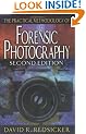 The Practical Methodology of Forensic Photography, Second Edition (CRC Series in Practical Aspects of Criminal & Forensic Investigations)