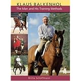 Klaus Balkenhol: The Man and His Training Methods