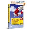 Erste Hilfe f�r den PC: L�sen Sie jedes Problem selbst!