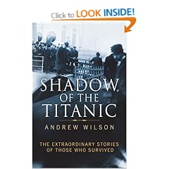 Shadow of the Titanic: The Extraordinary Stories of Those Who Survived