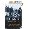 Shadow of the Titanic: The Extraordinary Stories of Those Who Survived