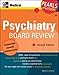  : Psychiatry Board Review (Pearls of Wisdom)