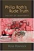 Philip Roth's Rude Truth: The Art of Immaturity