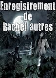 Enregistrement de Rachel autres (R&Atilde;&copy;server 1) -Histoires Paranormal Romance Vampire (French Edition)