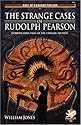 The Strange Cases of Rudolph Pearson: Horripilating Tales of the Cthulhu Mythos (Call of Cthulhu Fiction)