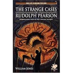 The Strange Cases of Rudolph Pearson: Horripilating Tales of the Cthulhu Mythos