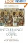Intolerance And the Gospel: Selected Texts from the New Testament
