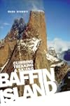 Baffin Island: Climbing Trekking and...