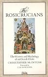 The Rosicrucians: The History, Mythology and Rituals of an Occult Order (1852740256) by McIntosh, Christopher
