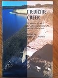 Medicine Creek: Seventy Years of Archaeological Investigations