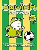 Squish #4: Captain Disaster