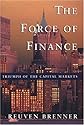Force of Finance: Triumph of the Capital Markets