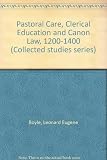Pastoral care, clerical education and canon law, 1200-1400