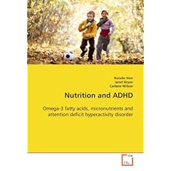 Nutrition and ADHD: Omega-3 fatty acids, micronutrients and attention deficit hyperactivity disorder
