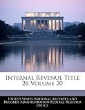 Internal Revenue Title 26 Volume 20