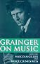 Grainger on Music