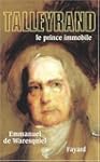 Talleyrand : Le prince immobile