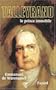 Talleyrand : Le prince immobile
