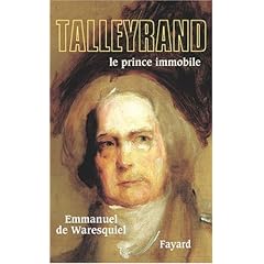 Talleyrand : Le prince immobile