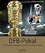 DFB-Pokal - Tore, Dramen, Sensationen aus 60 Jahren Spitzenfu�ball L=0: my-fan-page.de