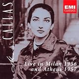 Maria Callas Live in Milan 1956 & Athens 1957