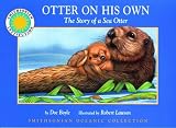 Otter on his Own: The Story of the Sea Otter - a Smithsonian Oceanic Collection Book (Paperback book)