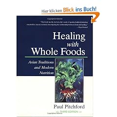 Healing with Whole Foods: Asian Traditions and Modern Nutrition