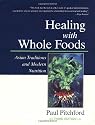 Healing with Whole Foods: Asian Traditions and Modern Nutrition