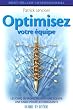Optimisez votre �quipe : Les cinq dysfonctions d'une �quipe