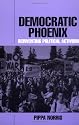 Democratic Phoenix: Reinventing Political Activism
