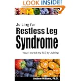 Juicing for Restless Leg Syndrome