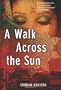 A Walk Across the Sun