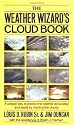The Weather Wizard's Cloud Book: How You Can Forecast the Weather Accurately and Easily by Reading the Clouds
