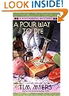 A Pour Way to Dye (Soapmaking Mysteries, No. 2)