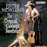 The Original Cowboys Sweetheart: 27 Original Mono Recordings 1932-1945