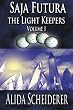 Saja Futura: The Light Keepers (Volume 1)