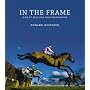 In the Frame: Great Racing Photographs
