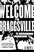 Welcome to Braggsville: A Novel
