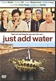 Just Add Water