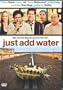 Just Add Water