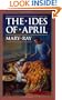 The Ides of April (Ray, Mary, Roman Empire Sequence.)