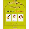 Mon gros imagier fran�ais-espagnol