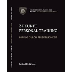 Zukunft Personaltraining: Erfolg durch Pers�nlichkeit
